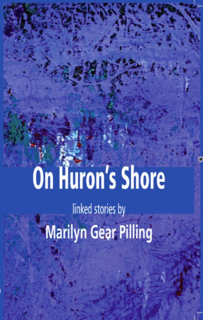 Crystal Mackenzie’s Book Review of “On Huron’s Shore” by Marilyn Gear Pilling