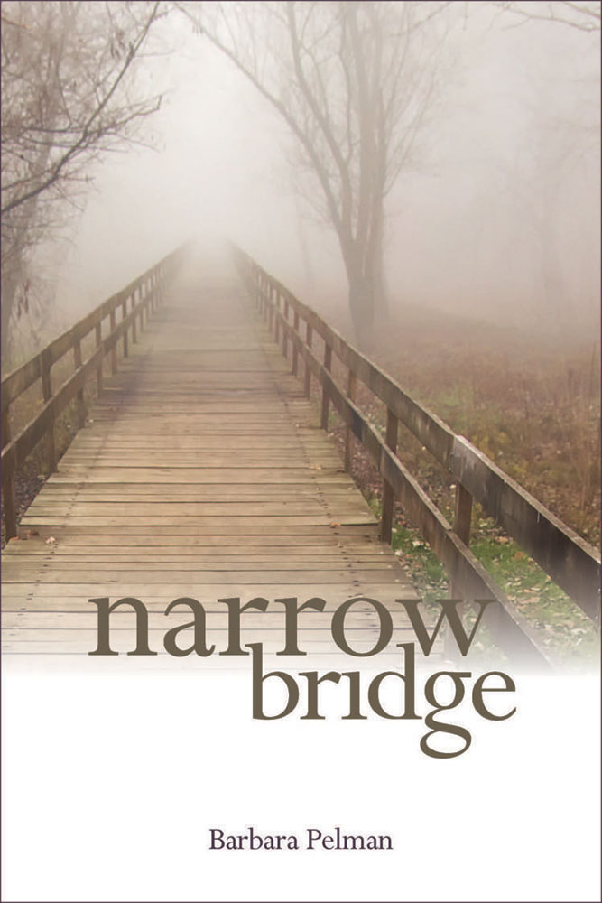 Review of “Narrow Bridge” by Barbara Pelman