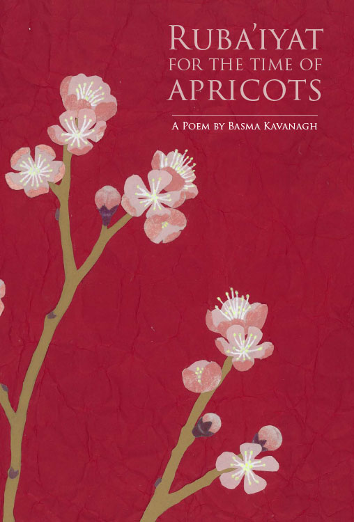 Review of Basma Kavanagh’s “Ruba’iyat for the Time of Apricots”