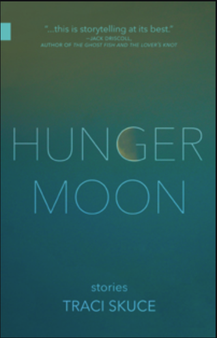 Review of Traci Skuce’s “Hunger Moon”